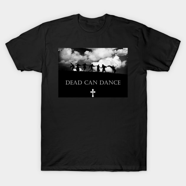 The dead can Dance T-Shirt by Eliane Gomes